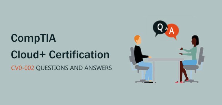 CompTIA CV0-002 Exam Questions And Answers Updated From Lead4Pass